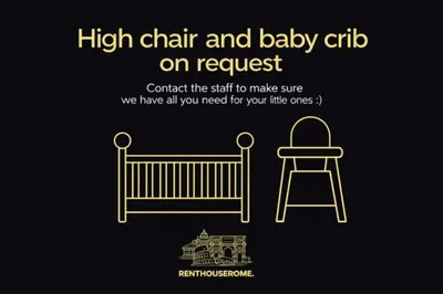a sign that says high chair and baby crib on request at Charme Apartment In Balduina by RHR in Rome